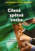 Kniha: Cílená zpětná vazba (Eva Reitmayerová a Věra Broumová). Portál, 2007 Kniha: Cílená zpětná vazba (Eva Reitmayerová a Věra Broumová). Portál, 2007