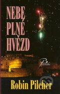 Kniha: Nebe plné hvězd (Robin Pilcher). Baronet, 2007 Kniha: Nebe plné hvězd (Robin Pilcher). Baronet, 2007