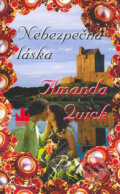 Kniha: Nebezpečná láska (Amanda Quick). Baronet, 2001 Kniha: Nebezpečná láska (Amanda Quick). Baronet, 2001