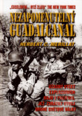 Kniha: Nezapomenutelný Guadalcanal (Herbert C. Merillat). Naše vojsko CZ, 2007 Kniha: Nezapomenutelný Guadalcanal (Herbert C. Merillat). Naše vojsko CZ, 2007