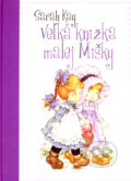 Kniha: Veľká knižka malej Mišky (Sarah Kay). Ottovo nakladatelství, 2008 Kniha: Veľká knižka malej Mišky (Sarah Kay). Ottovo nakladatelství, 2008