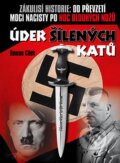 Kniha: Úder šílených katů (Roman Cílek). Ostrov, 2007 Kniha: Úder šílených katů (Roman Cílek). Ostrov, 2007
