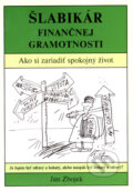 Audiokniha: Šlabikár finančnej gramotnosti (CD) (Ján Zbojek). Ján Zbojek, 2007 Audiokniha: Šlabikár finančnej gramotnosti (CD) (Ján Zbojek). Ján Zbojek, 2007