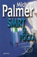 Kniha: Smrť si počká (Michael Palmer). Aktuell, 2007 Kniha: Smrť si počká (Michael Palmer). Aktuell, 2007