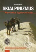 Kniha: Skialpinizmus - horské lyžovanie (Stanislav Melek). James Slovakia, 2007 Kniha: Skialpinizmus - horské lyžovanie (Stanislav Melek). James Slovakia, 2007