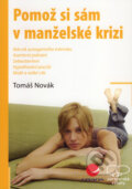 Kniha: Pomož si sám v manželské krizi (Tomáš Novák). Grada, 2007 Kniha: Pomož si sám v manželské krizi (Tomáš Novák). Grada, 2007