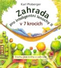 Kniha: Zahrada pro inteligentní lenochy II v 7 krocích (Karl Ploberger). Brázda, 2007 Kniha: Zahrada pro inteligentní lenochy II v 7 krocích (Karl Ploberger). Brázda, 2007