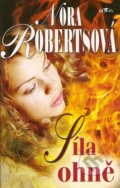 Kniha: Síla ohně (Nora Roberts). Alpress, 2007 Kniha: Síla ohně (Nora Roberts). Alpress, 2007