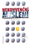 Kniha: Nekonvenční myšlení (Anja Förster a Peter Kreuz). Grada, 2007 Kniha: Nekonvenční myšlení (Anja Förster a Peter Kreuz). Grada, 2007