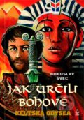 Kniha: Jak určili bohové (Bohuslav Švec). Petrklíč, 2007 Kniha: Jak určili bohové (Bohuslav Švec). Petrklíč, 2007