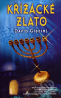 Kniha: Křižácké zlato (David Gibbins). Metafora, 2007 Kniha: Křižácké zlato (David Gibbins). Metafora, 2007