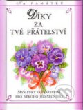 Kniha: Díky za Tvé přátelství (Alžběta Sirovátková). Doron, 2007 Kniha: Díky za Tvé přátelství (Alžběta Sirovátková). Doron, 2007