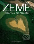 Kniha: Země krásná neznámá (Yann Arthus-Bertrand). Slovart CZ, 2007 Kniha: Země krásná neznámá (Yann Arthus-Bertrand). Slovart CZ, 2007