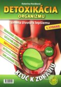 Kniha: Detoxikácia organizmu (Katarína Horáková). Metro Media, 2007 Kniha: Detoxikácia organizmu (Katarína Horáková). Metro Media, 2007