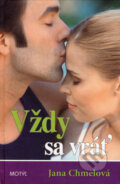 Kniha: Vždy sa vráť (Jana Chmelová). Motýľ, 2007 Kniha: Vždy sa vráť (Jana Chmelová). Motýľ, 2007