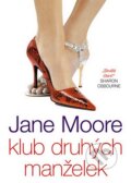 Kniha: Klub druhých manželek (Jane Moore). BB/art, 2007 Kniha: Klub druhých manželek (Jane Moore). BB/art, 2007