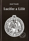 Kniha: Lucifer a Lilit (Josef Veselý). Vodnář, 2007 Kniha: Lucifer a Lilit (Josef Veselý). Vodnář, 2007