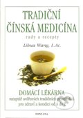 Kniha: Tradiční čínská medicína rady a recepty (Libua Wang). Fontána, 2007 Kniha: Tradiční čínská medicína rady a recepty (Libua Wang). Fontána, 2007