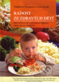 Kniha: Radost ze zdravých dětí (Jan Zerzán a Vladimíra Strnadelová). ANAG, 2007 Kniha: Radost ze zdravých dětí (Jan Zerzán a Vladimíra Strnadelová). ANAG, 2007