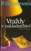 Kniha: Vraždy v nakladatelství (P.D. James). Motto, 2007 Kniha: Vraždy v nakladatelství (P.D. James). Motto, 2007