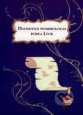 Kniha: Duchovná numerológia podľa Lívie, 2007 Kniha: Duchovná numerológia podľa Lívie, 2007