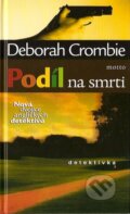 Kniha: Podíl na smrti (Deborah Crombie). Motto, 2007 Kniha: Podíl na smrti (Deborah Crombie). Motto, 2007