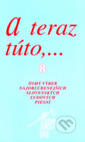 Kniha: A teraz túto,... 8 (Dušan Bohuš). Trian, 2007 Kniha: A teraz túto,... 8 (Dušan Bohuš). Trian, 2007