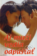 Kniha: Aj muži vedia odpúšťať (Helena Boková). Motýľ, 2007 Kniha: Aj muži vedia odpúšťať (Helena Boková). Motýľ, 2007