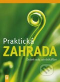 Kniha: Praktická zahrada (Autorský kolektív). Vašut, 2007 Kniha: Praktická zahrada (Autorský kolektív). Vašut, 2007