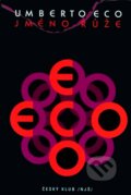 Kniha: Jméno růže (Umberto Eco). Český klub, 2007 Kniha: Jméno růže (Umberto Eco). Český klub, 2007