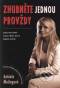 Kniha: Zhubněte jednou provždy (Antónia Mačingová), 2006 Kniha: Zhubněte jednou provždy (Antónia Mačingová), 2006