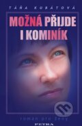 Kniha: Možná přijde i kominík (Táňa Kubátová). Petra, 2007 Kniha: Možná přijde i kominík (Táňa Kubátová). Petra, 2007