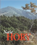 Kniha: Naše hory (Martin Čihař). , 2001 Kniha: Naše hory (Martin Čihař). , 2001
