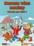 Kniha: Nesem vám noviny + CD (Computer Media). Computer Media, 2009 Kniha: Nesem vám noviny + CD (Computer Media). Computer Media, 2009