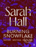Kniha: Burning Snowflake (Sarah Hall). Faber and Faber, 2026 Kniha: Burning Snowflake (Sarah Hall). Faber and Faber, 2026