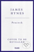 Kniha: Peacock (James Hynes). Picador, 2026 Kniha: Peacock (James Hynes). Picador, 2026