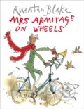 Kniha: Mrs. Armitage on Wheels (Quentin Blake). Red Fox, 1999 Kniha: Mrs. Armitage on Wheels (Quentin Blake). Red Fox, 1999