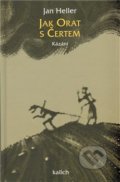 Kniha: Jak orat s čertem (Jan Heller). Kalich, 2005 Kniha: Jak orat s čertem (Jan Heller). Kalich, 2005
