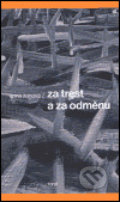 Kniha: Za trest a za odměnu (Anna Zonová). Torst, 2004 Kniha: Za trest a za odměnu (Anna Zonová). Torst, 2004