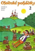 Kniha: Chodské pohádky 2 (Jindřich Šimon Baar). Carpe diem, 2009 Kniha: Chodské pohádky 2 (Jindřich Šimon Baar). Carpe diem, 2009