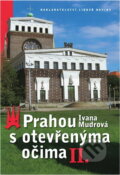 Kniha: Prahou s otevřenýma očima II. (Angela Wilkesová, Ivana Mudrová, Karel Pichlík, Karel Sejk, Olga Strusková, Rudolf Mihola, Susan Adamsová a kolektív). , 2005 Kniha: Prahou s otevřenýma očima II. (Angela Wilkesová, Ivana Mudrová, Karel Pichlík, Karel Sejk, Olga Strusková, Rudolf Mihola, Susan Adamsová a kolektív). , 2005