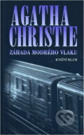 Kniha: Záhada modrého vlaku (Agatha Christie). Knižní klub, 1999 Kniha: Záhada modrého vlaku (Agatha Christie). Knižní klub, 1999