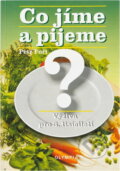 Kniha: Co jíme a pijeme? (Fořt Petr a Petr Fořt). Olympia, 2003 Kniha: Co jíme a pijeme? (Fořt Petr a Petr Fořt). Olympia, 2003