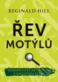 Kniha: Řev motýlů (Reginald Hill). XYZ, 2018 Kniha: Řev motýlů (Reginald Hill). XYZ, 2018