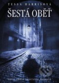Kniha: Šestá oběť (Tessa Harrison). XYZ, 2018 Kniha: Šestá oběť (Tessa Harrison). XYZ, 2018