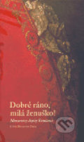 Kniha: Dobré ráno, milá ženuško! (Silke Leopold). Bärenreiter Praha, 2006 Kniha: Dobré ráno, milá ženuško! (Silke Leopold). Bärenreiter Praha, 2006