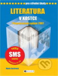 Kniha: Literatura v kostce pro SŠ - přepracované vydání 2007 (Marie Sochrová a Sochrová Marie). Fragment, 2006 Kniha: Literatura v kostce pro SŠ - přepracované vydání 2007 (Marie Sochrová a Sochrová Marie). Fragment, 2006