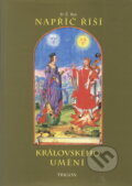 Kniha: Napříč říší královského umění (D. Ž. Bor). Trigon, 1995 Kniha: Napříč říší královského umění (D. Ž. Bor). Trigon, 1995