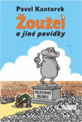 Kniha: Žoužel a jiné povídky (Pavel Kantorek). Fragment, 2007 Kniha: Žoužel a jiné povídky (Pavel Kantorek). Fragment, 2007