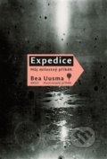 Kniha: Expedice (Bea Uusma). Argo, 2018 Kniha: Expedice (Bea Uusma). Argo, 2018